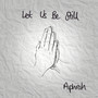 Let Us Be Still