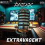 EXTRAVAGENT (Explicit)