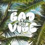 Bad Lil Vibe (feat. RZLIC)