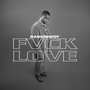 FVCK LOVE (Explicit)