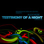 Testimony of A Night