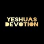 Yeshuas Devotion