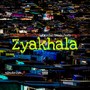 Zyakhala (Explicit)