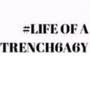 Life of a TrenchBaby (Explicit)