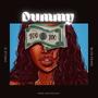 Dummy (feat. Uncle D, S.K.K & Flex Valentino) [Explicit]