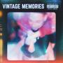 VINTAGE MEMORIES (Explicit)