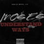 Understand Your Ways (Explicit)