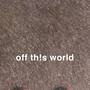 off th!s world (Explicit)