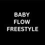 BABY FLOW (FREESTYLE) [Explicit]