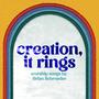 Creation, It Rings