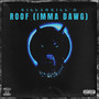 Roof (Imma Dawg) [Explicit]