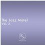 The Jazz Motel Vol. 2