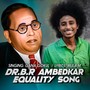 Dr.B.R ambedkar equality song