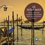O sole mio: Die schönsten italienischen Lieder