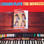 Luciano Plays The Monkees