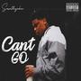 Cant Go (Explicit)