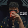 Bana Gel (Explicit)