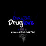 Druglove Remix (Explicit)