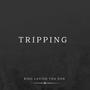 Tripping (feat. Mook G) [Explicit]