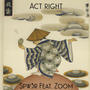 Act Right (feat. Zoom) [Explicit]