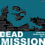 Dead Mission. (Explicit)