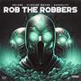 ROB THE ROBBERS (feat. FlipSide Moton & Dave2Litt) [Explicit]