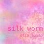 Silk Worm