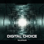 Digital choice