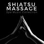 Shiatsu Massage: Spa Music Collection for Asian Spas, Asian Yoga & Meditation Music for a Beauty Day in Total Relax