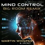 Mind Control (A Twisted Game) (Big Room Remix)