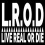 LiveRealOrDie