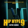 Hip Hype 9, Entre Cañas