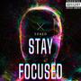 Stay Focused (Explicit)