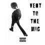 VENT TO THE MIC (Explicit)