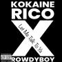 Let me talk to ya (feat. KoKaine Rico) [Explicit]