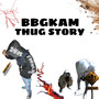 Thug Story (Explicit)