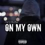 On My Own (Explicit)