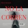 No la corren (Explicit)