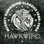 Mighty Hawkwind Classics 1980 - 85