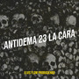 Antidema 23 La Cara (Explicit)