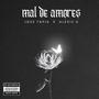 Mal de Amores (feat. Alexis G) [Explicit]