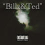 Billz&Ted (Explicit)