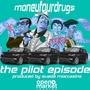 The Pilot Episode (Explicit)