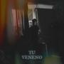 Tu Veneno (Explicit)