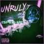 Unruly (feat. Trizzzycainexo) [Explicit]