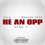 He An Opp (feat. NFG & Heaven Sent)