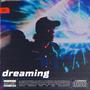 Dreaming (feat. And-Y & Yung Chrollo)