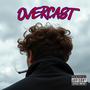 Overcast (Explicit)