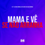 Mama e Vê Se Não Arranha (Explicit)