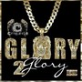 Glory 2 Glory (Explicit)